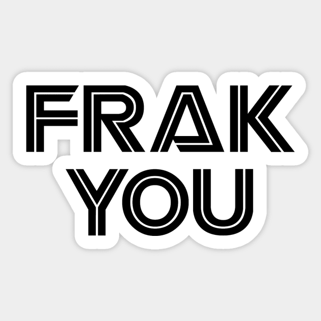 Frak You Sticker by Aurormoon
